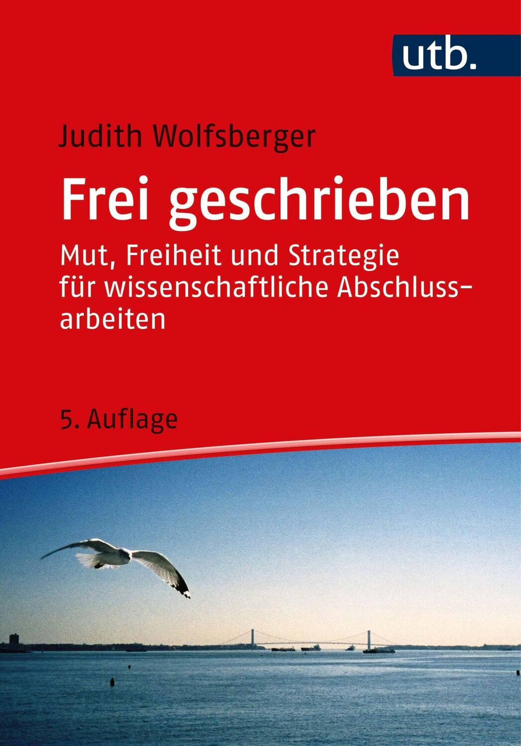 Cover: 9783825257408 | Frei geschrieben | Judith Wolfsberger | Taschenbuch | 260 S. | Deutsch