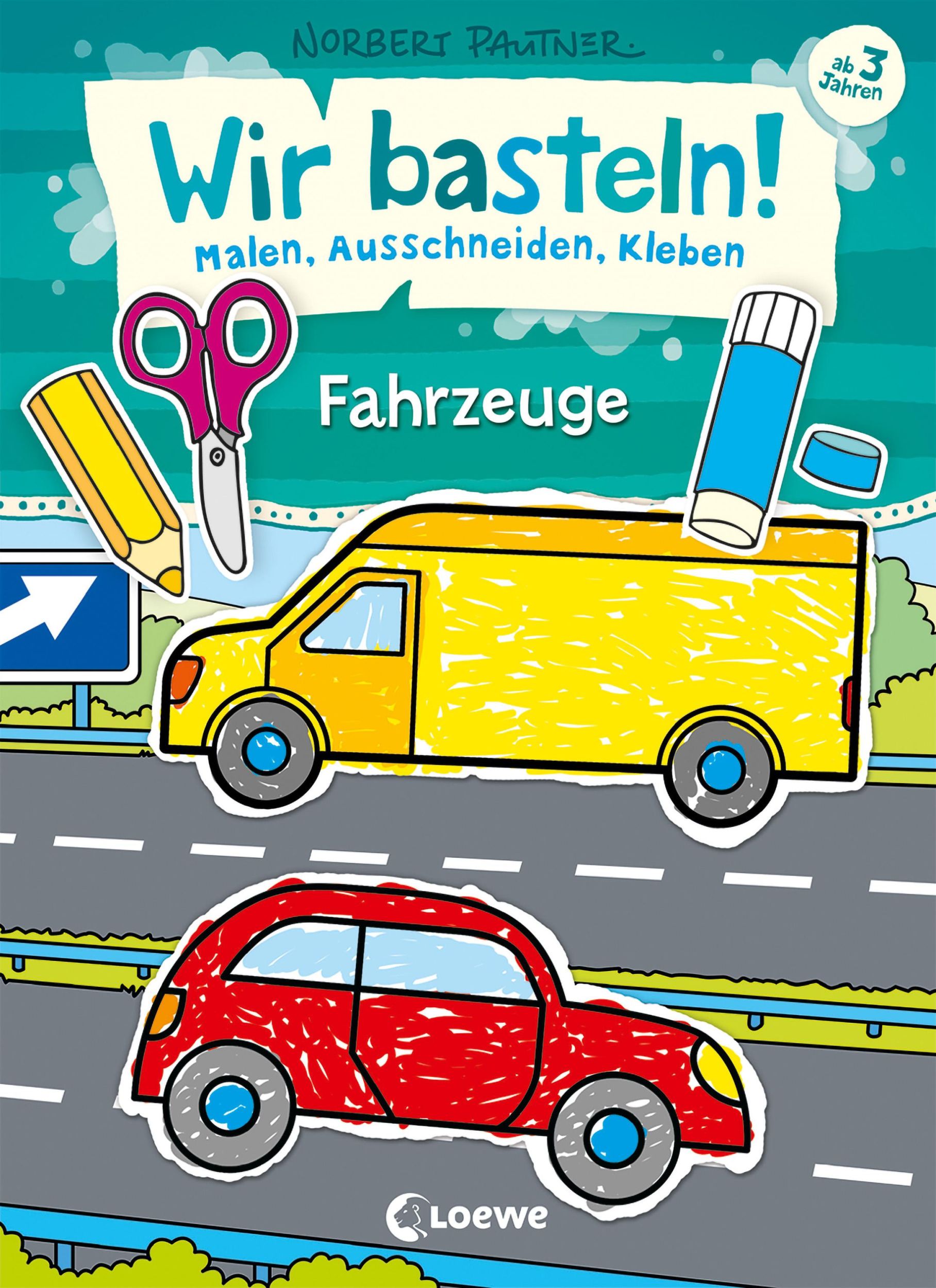 Cover: 9783743203105 | Wir basteln! - Malen, Ausschneiden, Kleben - Fahrzeuge | Loewe Kreativ