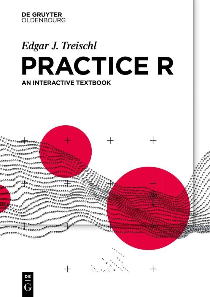 Cover: 9783110704969 | Practice R | An interactive textbook | Edgar J. Treischl | Taschenbuch