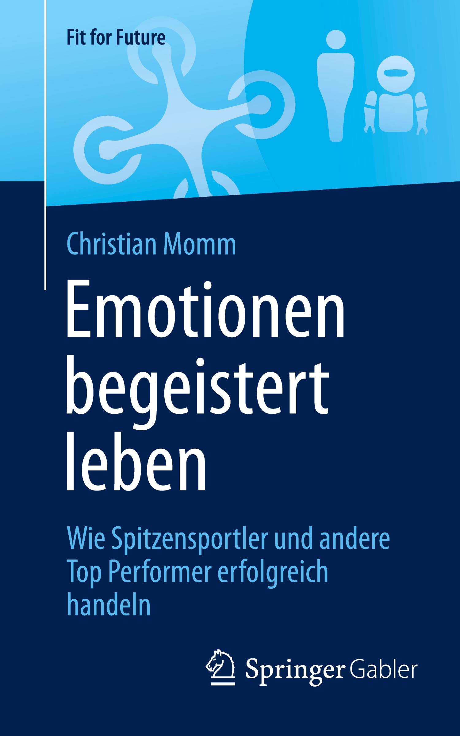 Cover: 9783658444426 | Emotionen begeistert leben | Christian Momm | Taschenbuch | Paperback