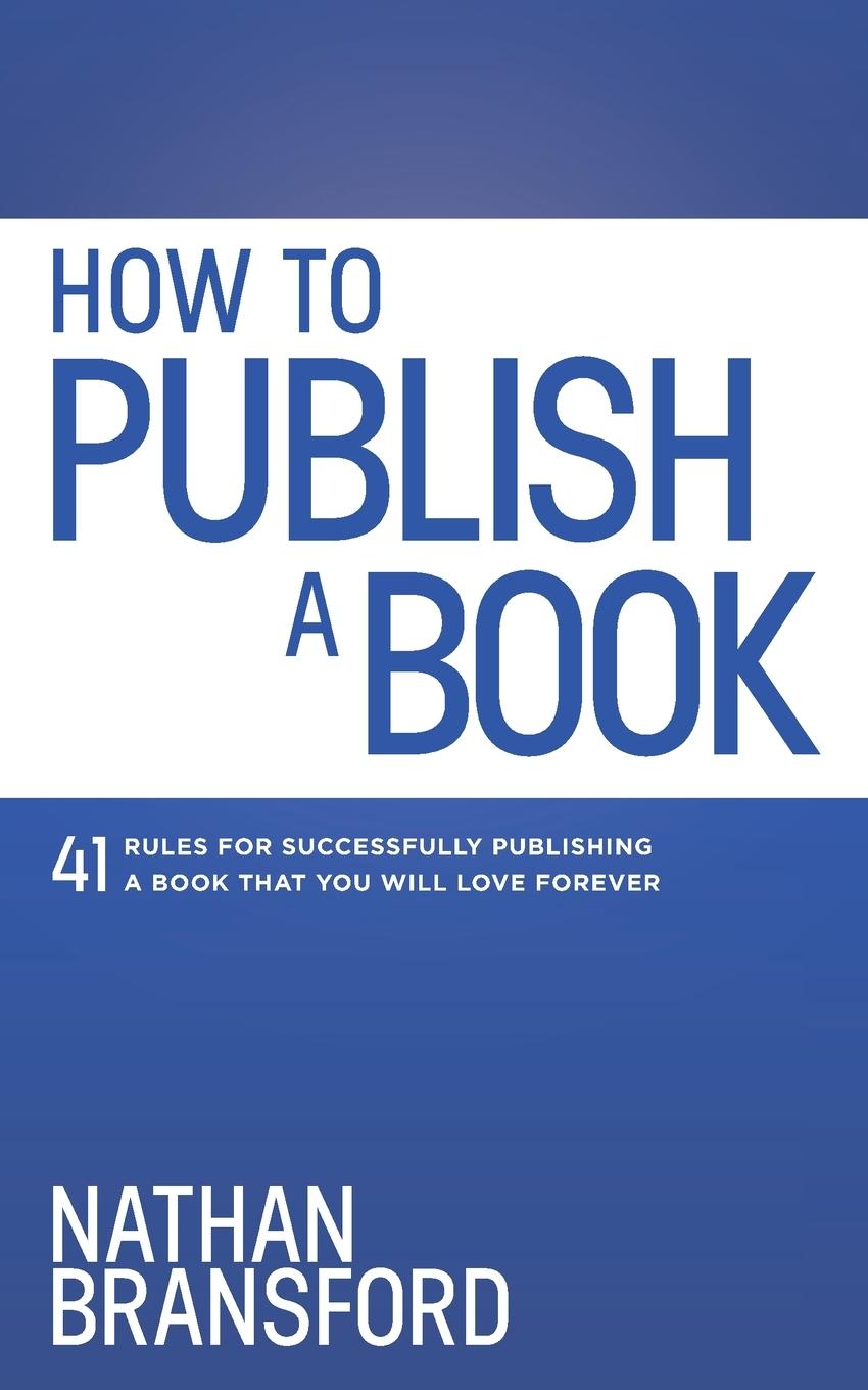 Cover: 9781734149425 | How to Publish a Book | Nathan Bransford | Taschenbuch | Englisch