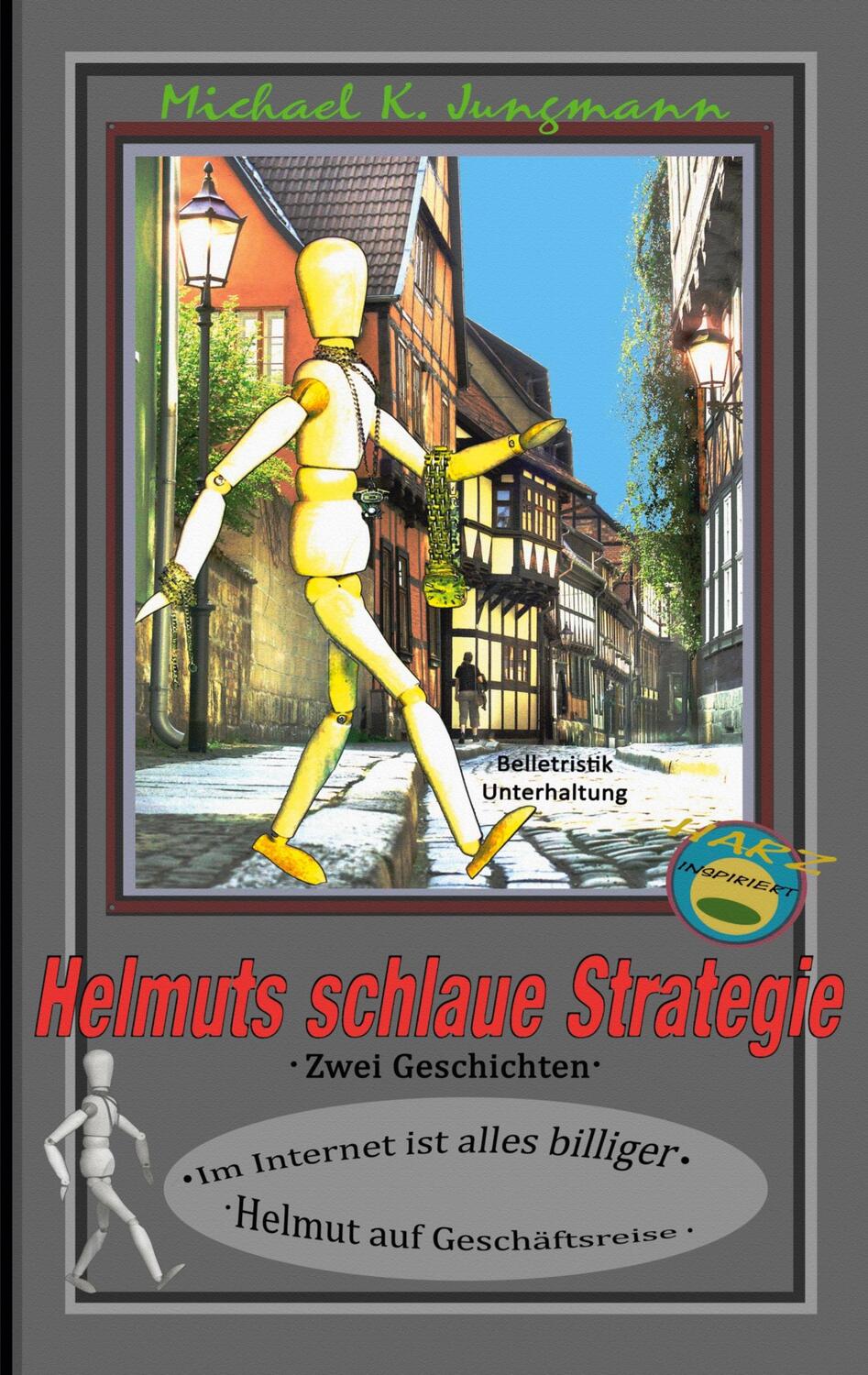 Cover: 9783740770174 | Helmuts schlaue Strategie | Michael K. Jungmann | Taschenbuch | 168 S.