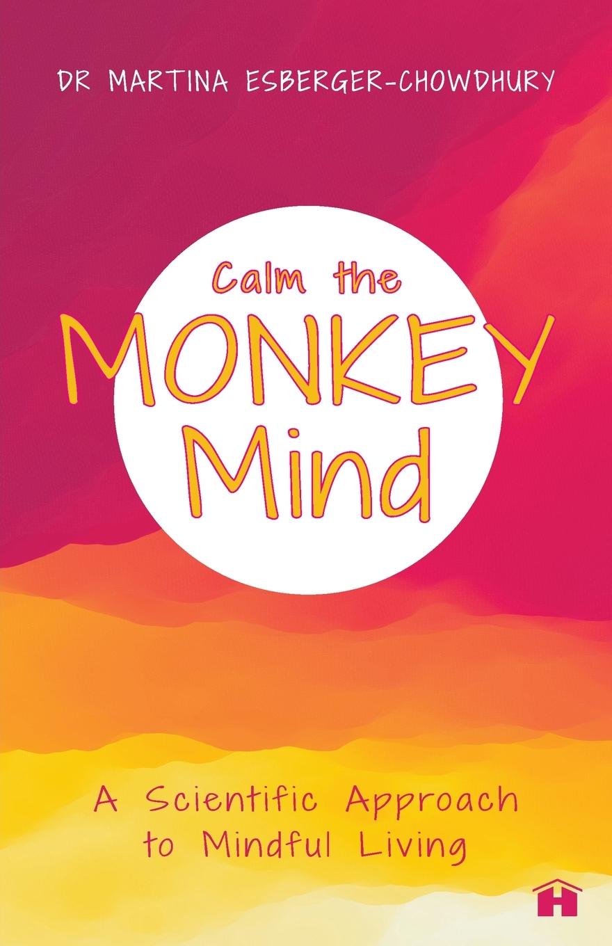 Cover: 9788195991754 | Calm the Monkey Mind | A Scientific Approach to Mindful Living | Buch