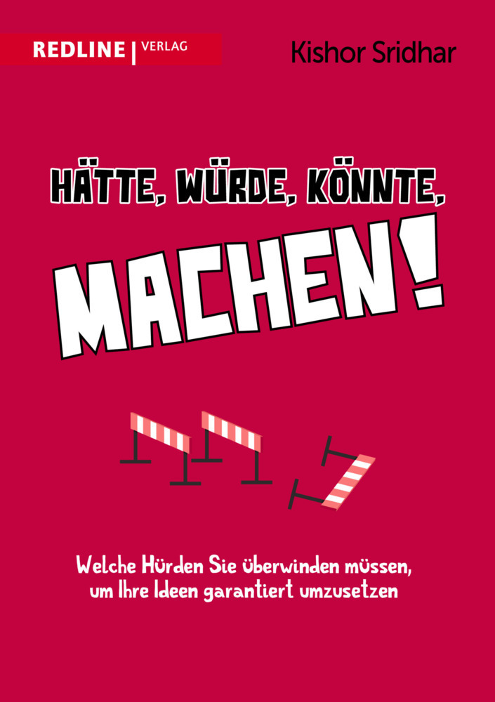 Cover: 9783868816495 | Hätte, würde, könnte, machen! | Kishor Sridhar | Taschenbuch | Deutsch