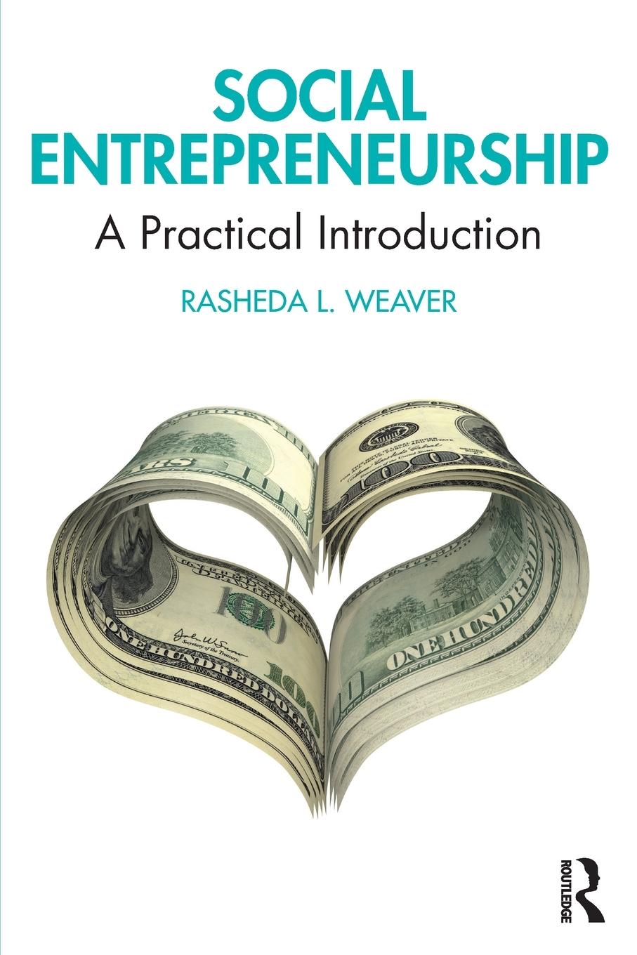 Cover: 9781032129433 | Social Entrepreneurship | A Practical Introduction | Rasheda L. Weaver