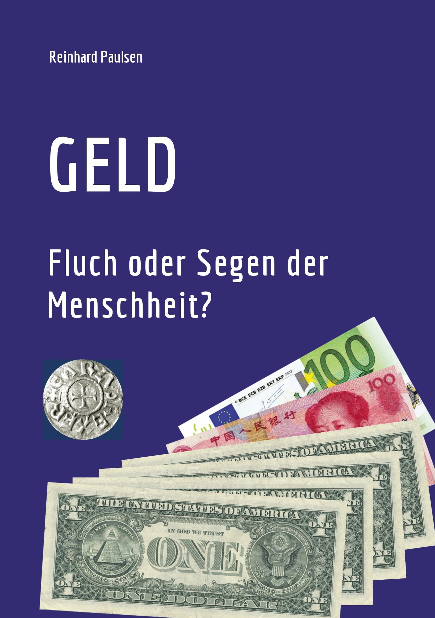 Cover: 9783746926896 | GELD | Fluch oder Segen der Menschheit? | Reinhard Paulsen | Buch