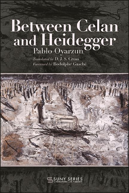 Cover: 9781438488363 | Between Celan and Heidegger | Pablo Oyarzun | Taschenbuch | Englisch