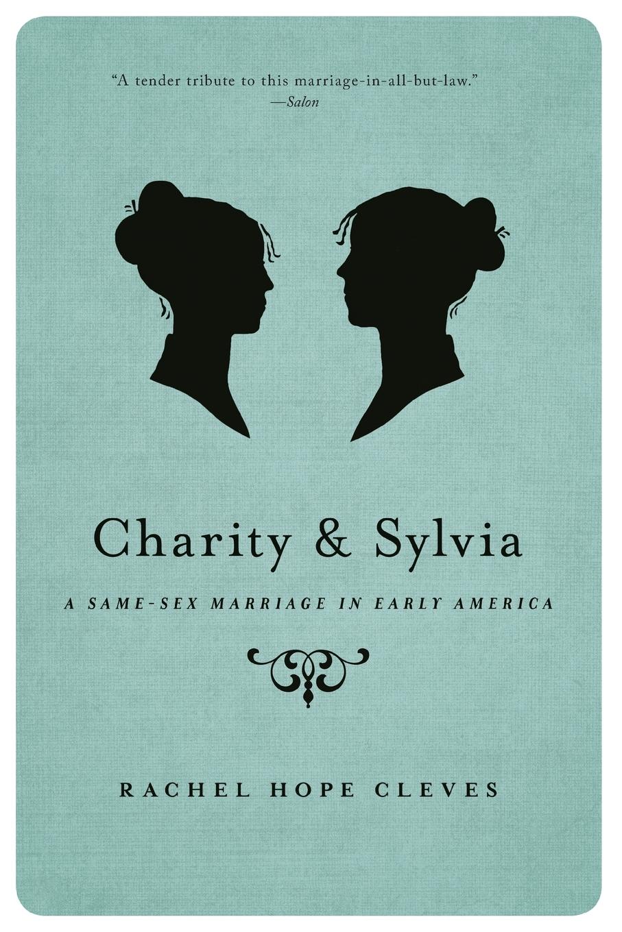 Cover: 9780190627317 | Charity and Sylvia | A Same-Sex Marriage in Early America | Cleves