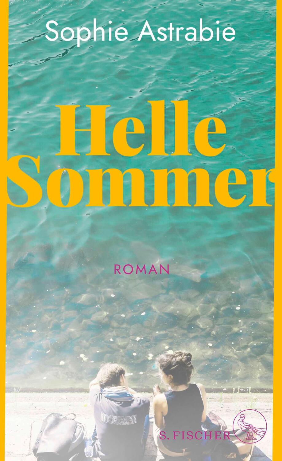 Cover: 9783103976120 | Helle Sommer | Roman | Sophie Astrabie | Buch | 272 S. | Deutsch