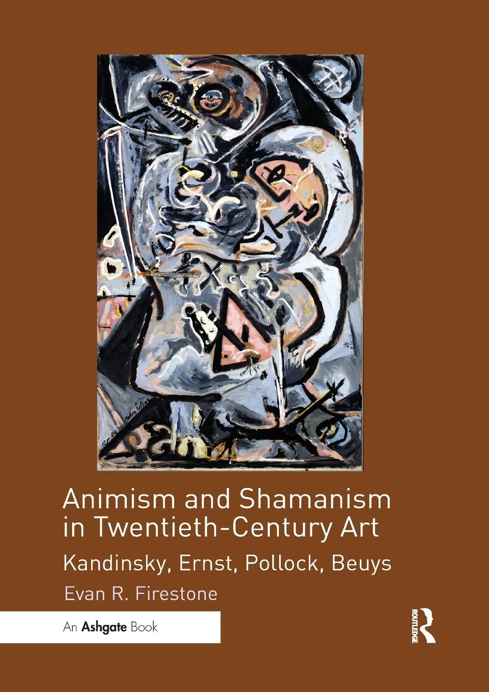 Cover: 9780367200190 | Animism and Shamanism in Twentieth-Century Art | Evan R. Firestone