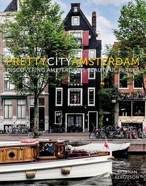 Cover: 9780750995238 | Prettycityamsterdam | Discovering Amsterdam's Beautiful Places | Buch