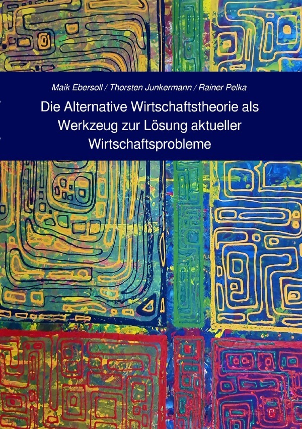 Cover: 9783754903896 | Die Alternative Wirtschaftstheorie (AWT) als Werkzeug zur Lösung...