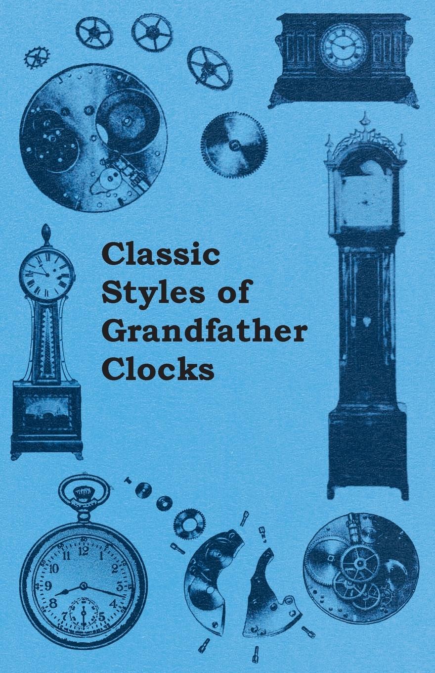 Cover: 9781446529386 | Classic Styles of Grandfather Clocks | Anon | Taschenbuch | Paperback