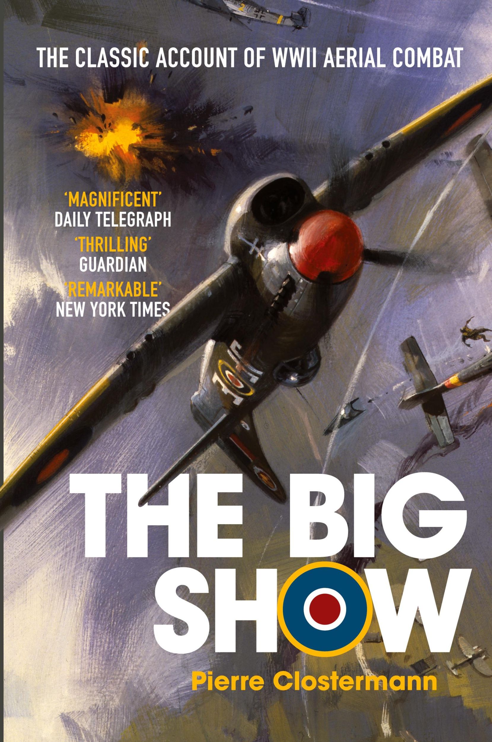 Cover: 9781909269859 | The Big Show | The Classic Account of WWII Aerial Combat | Clostermann