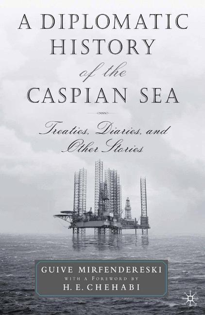 Cover: 9781349387113 | A Diplomatic History of the Caspian Sea | G. Mirfendereski | Buch | x