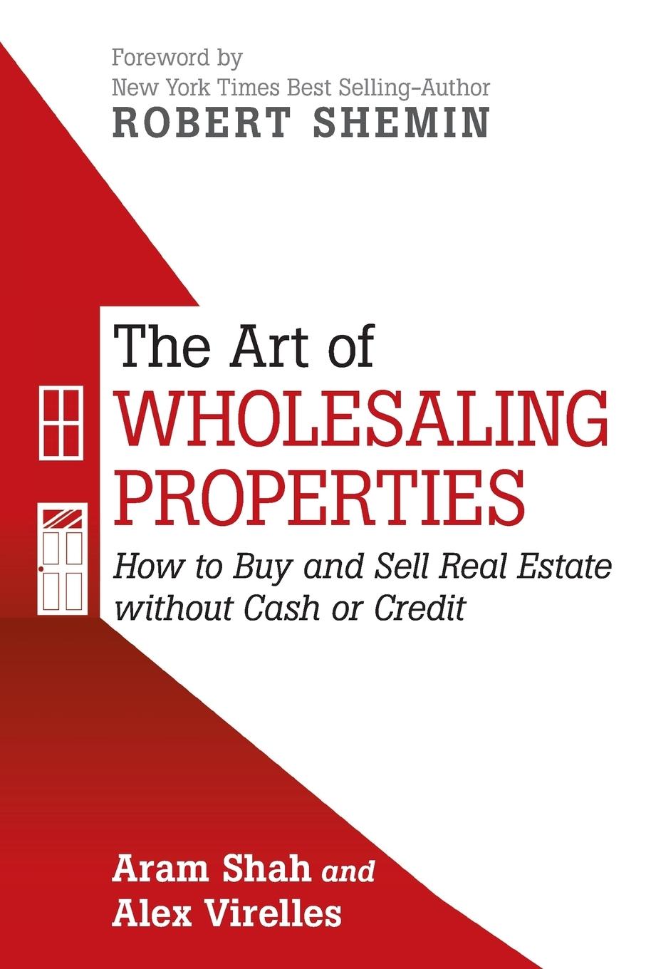 Cover: 9781491775691 | THE ART OF WHOLESALING PROPERTIES | Aram Shah (u. a.) | Taschenbuch