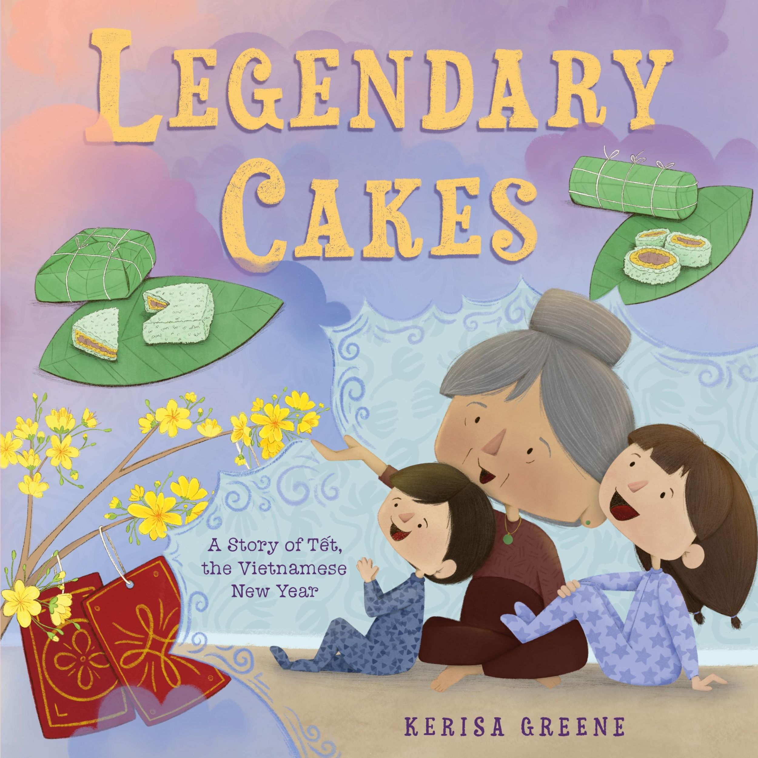 Cover: 9781250325891 | Legendary Cakes | A Story of Tết, the Vietnamese New Year | Buch