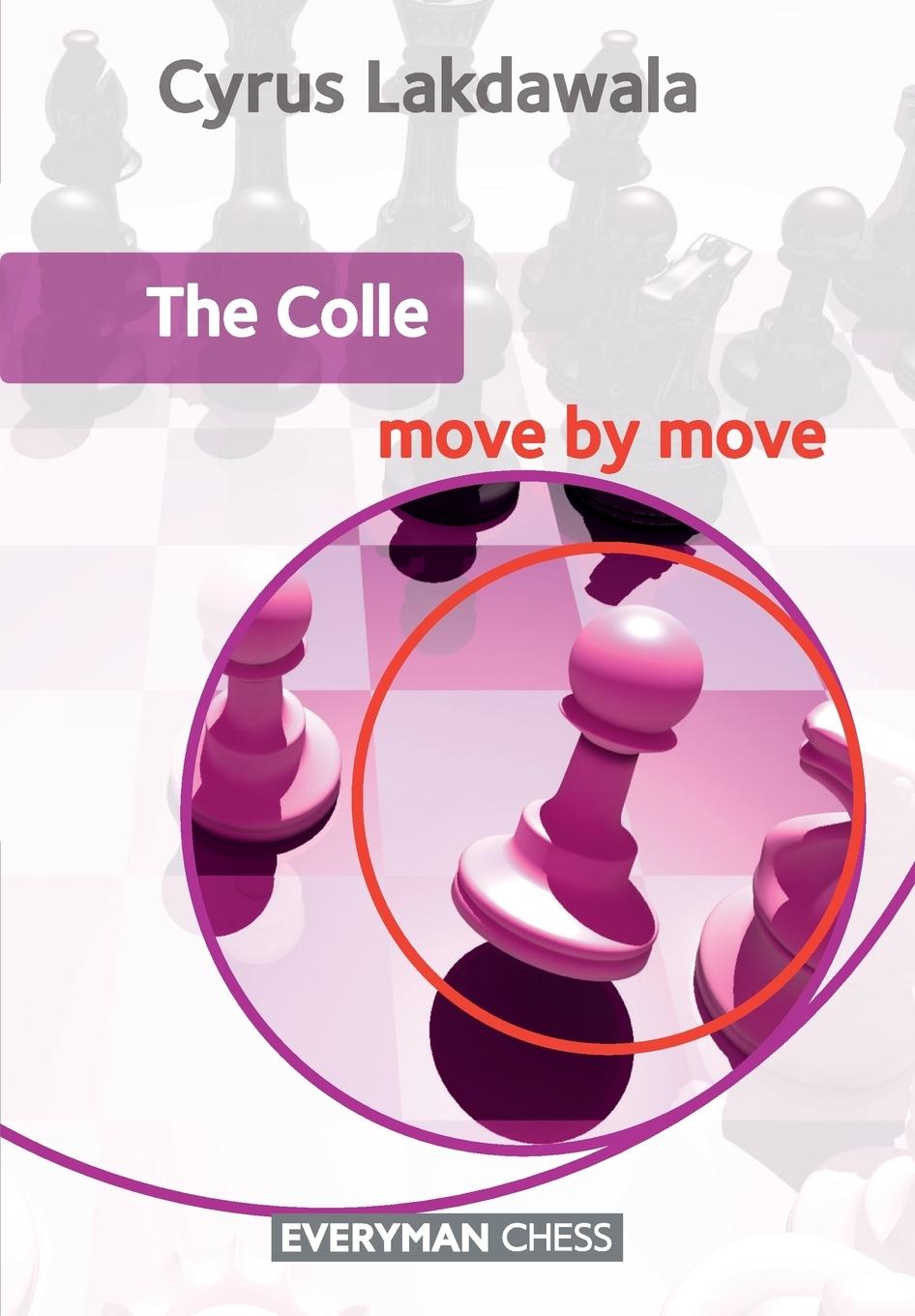 Cover: 9781857449969 | The Colle Move by Move | Cyrus Lakdawala | Taschenbuch | Englisch