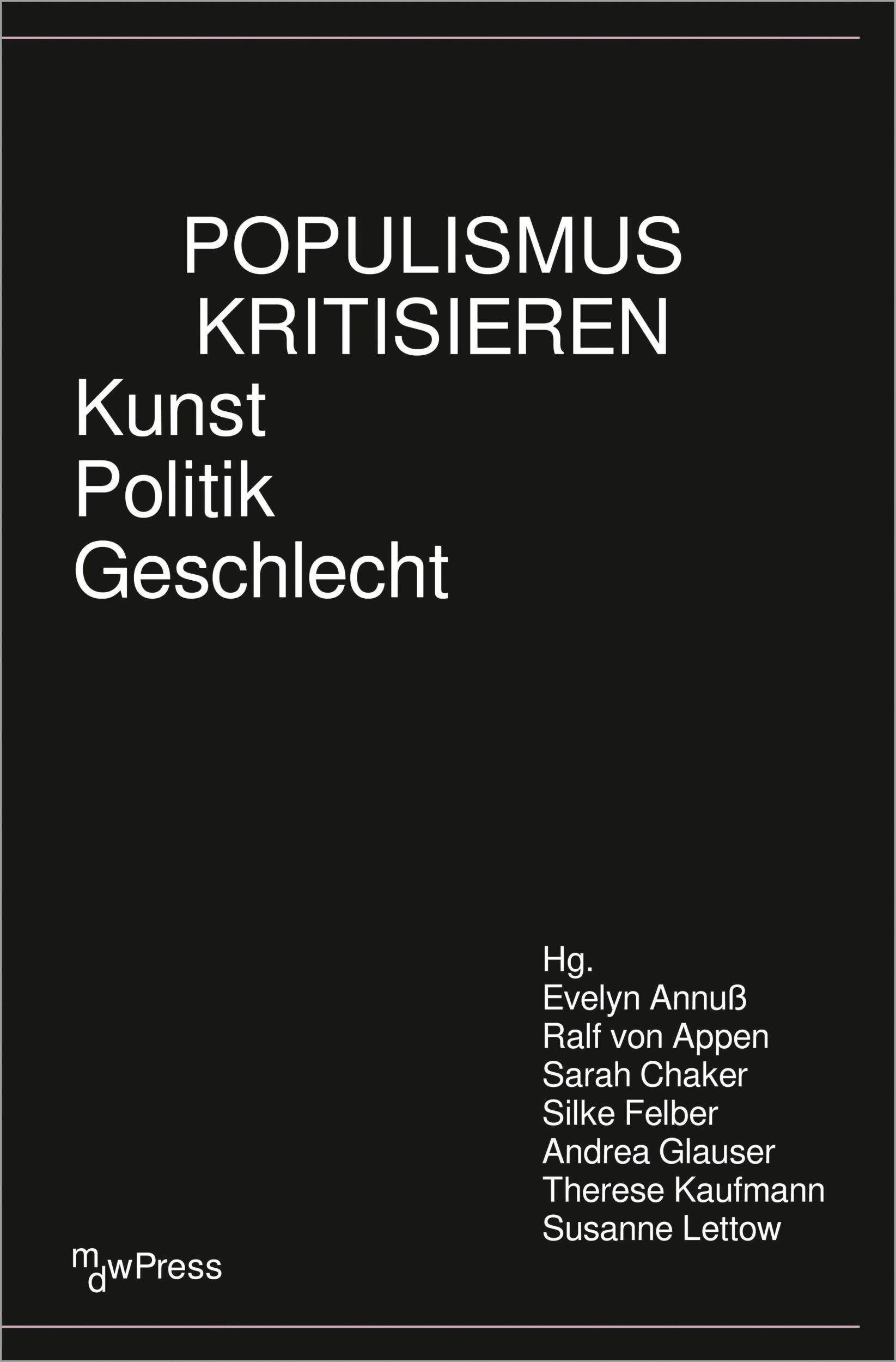 Cover: 9783837674309 | Populismus kritisieren | Kunst - Politik - Geschlecht | Annuß (u. a.)