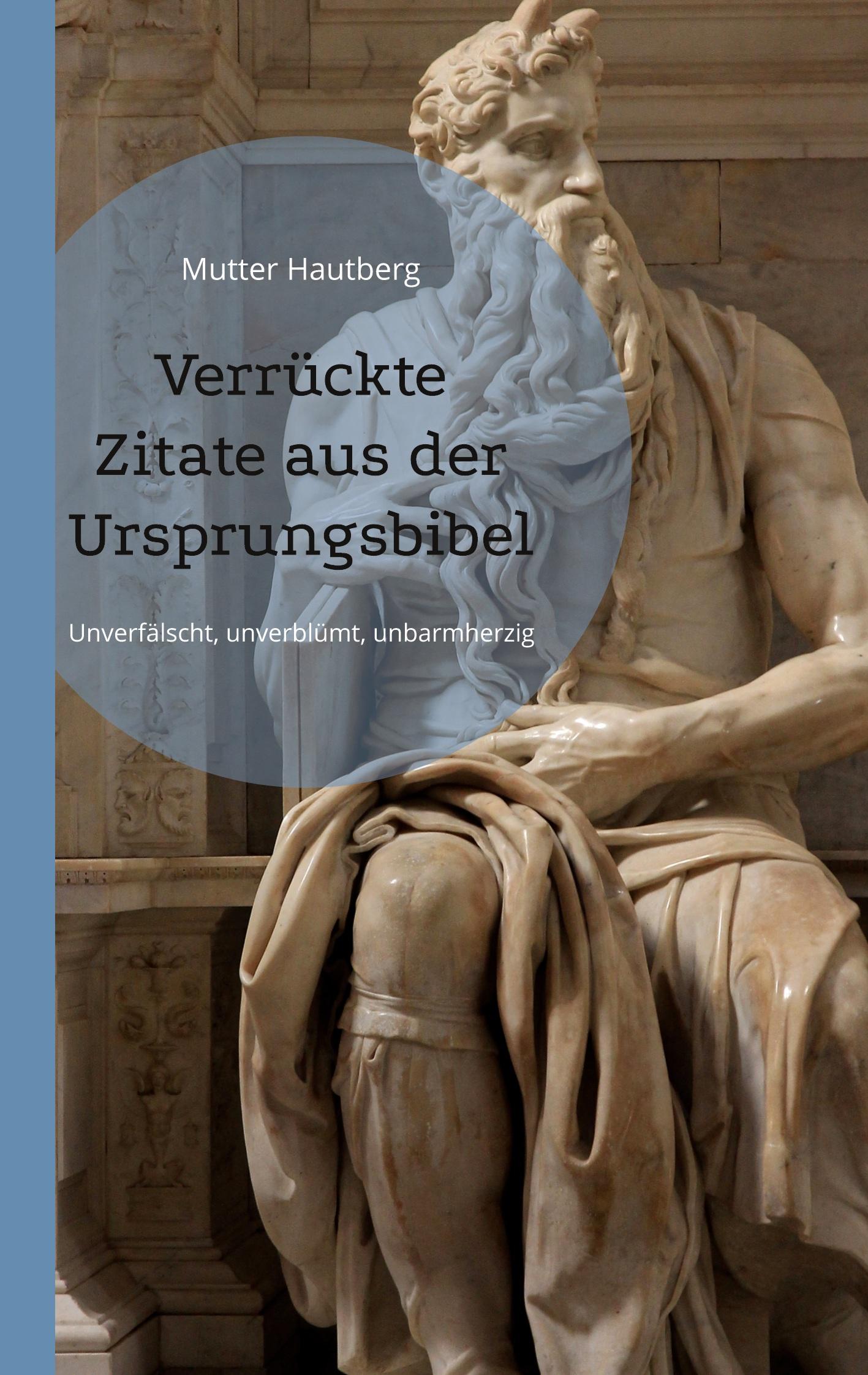 Cover: 9783756211630 | Verrückte Zitate aus der Ursprungsbibel | Mutter Hautberg | Buch