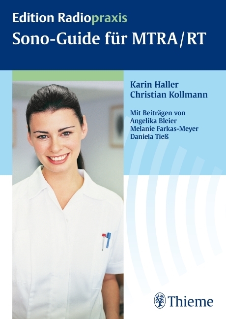 Cover: 9783131463012 | Sono-Guide für MTRA/RT | Karin Haller (u. a.) | Taschenbuch | 2010