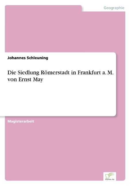 Cover: 9783838622774 | Die Siedlung Römerstadt in Frankfurt a. M. von Ernst May | Schleuning