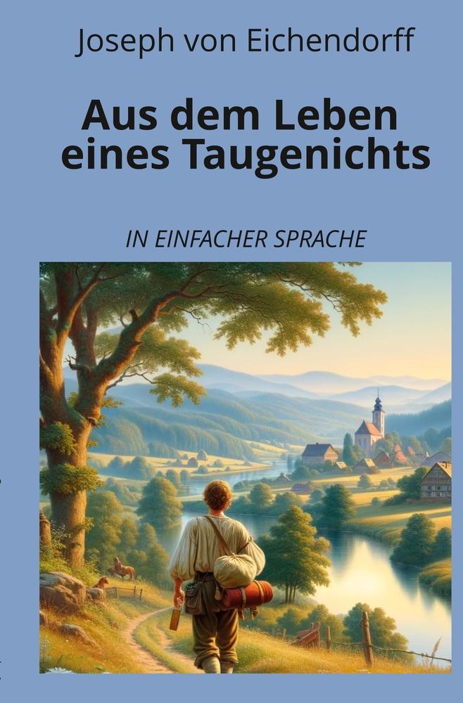 Cover: 9783759234773 | Aus dem Leben eines Taugenichts: In einfacher Sprache | Eichendorff