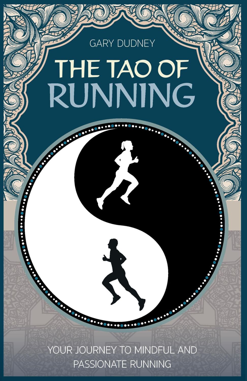 Cover: 9781782550754 | The Tao of Running: The Journey to Your Inner Balance | Gary Dudney