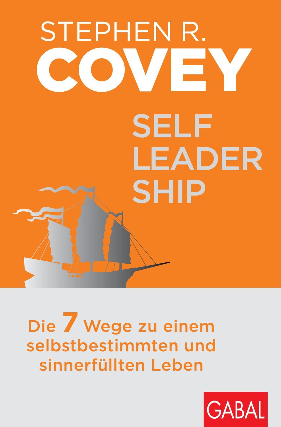 Cover: 9783967392067 | Self-Leadership | Stephen R. Covey | Taschenbuch | Dein Erfolg | 2024