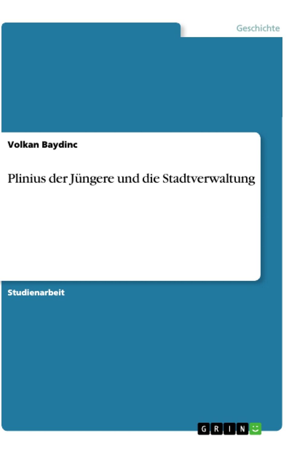 Cover: 9783668876439 | Plinius der Jüngere und die Stadtverwaltung | Volkan Baydinc | Buch