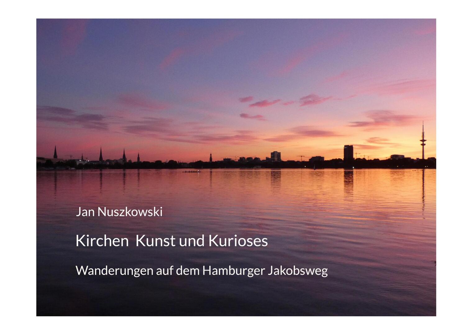 Cover: 9783756833931 | Kirchen Kunst und Kurioses | Wanderungen auf dem Hamburger Jakobsweg