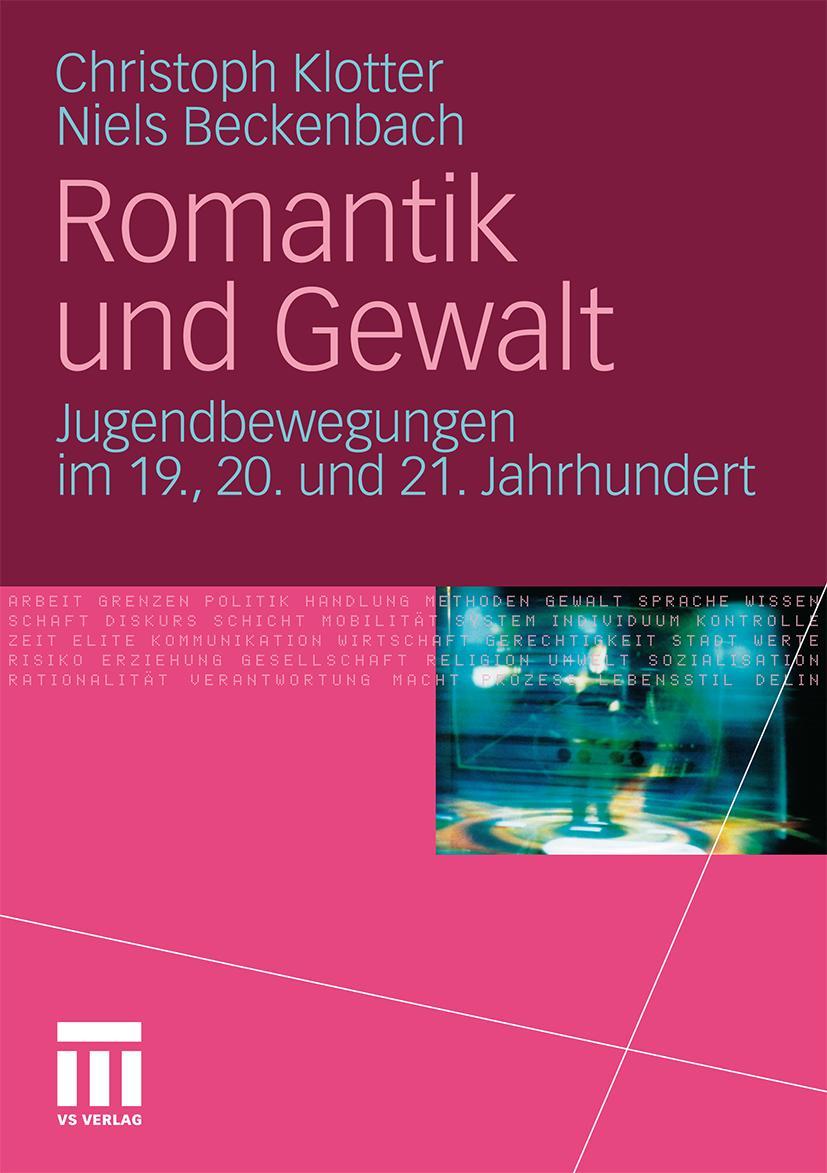 Cover: 9783531176444 | Romantik und Gewalt | Jugendbewegungen im 19., 20. und 21. Jahrhundert