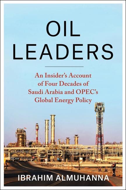 Cover: 9780231189743 | Oil Leaders | Ibrahim Almuhanna | Buch | Gebunden | Englisch | 2022