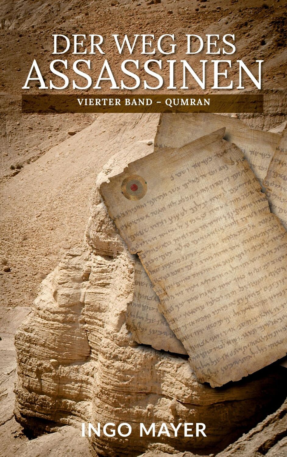 Cover: 9783753434339 | Der Weg des Assassinen | Vierter Band - Qumran | Ingo Mayer | Buch