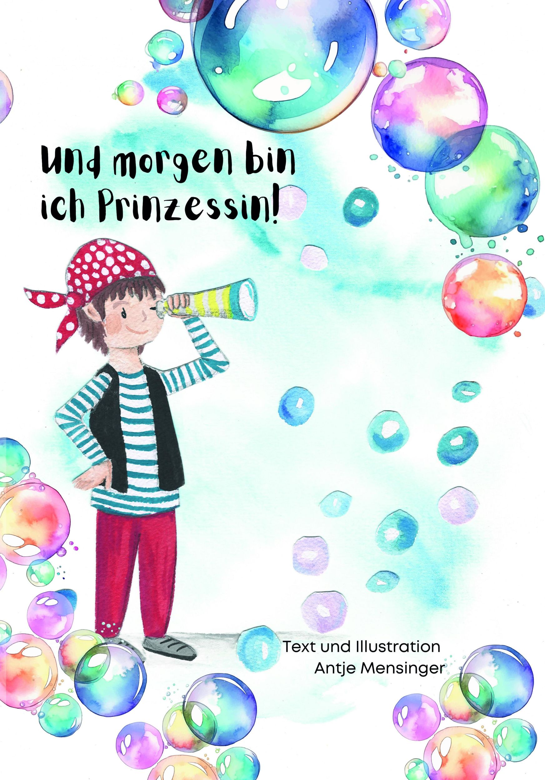 Cover: 9783038309505 | Und morgen bin ich Prinzessin | Antje Mensinger | Buch | Deutsch