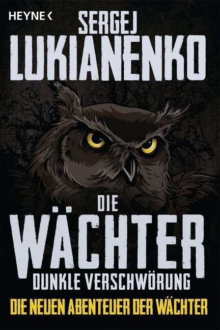 Cover: 9783453316522 | Die Wächter - Dunkle Verschwörung | Roman | Sergej Lukianenko | Buch