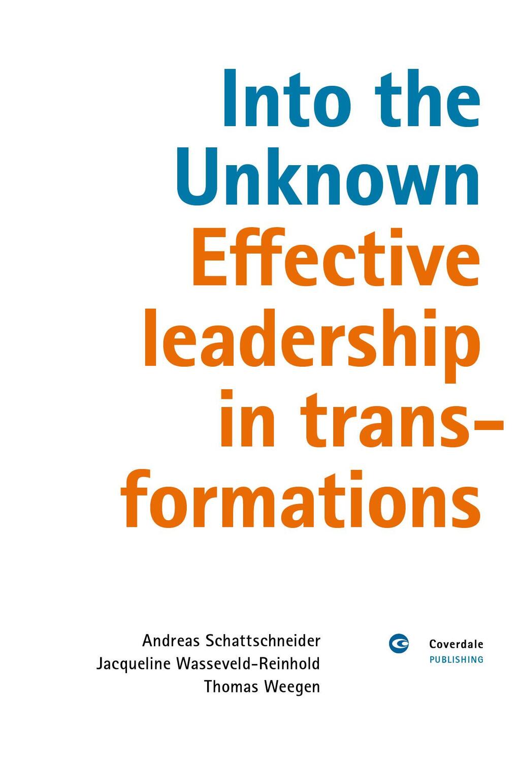 Cover: 9783989422889 | Into the Unknown | Effective leadership in transformations | Buch