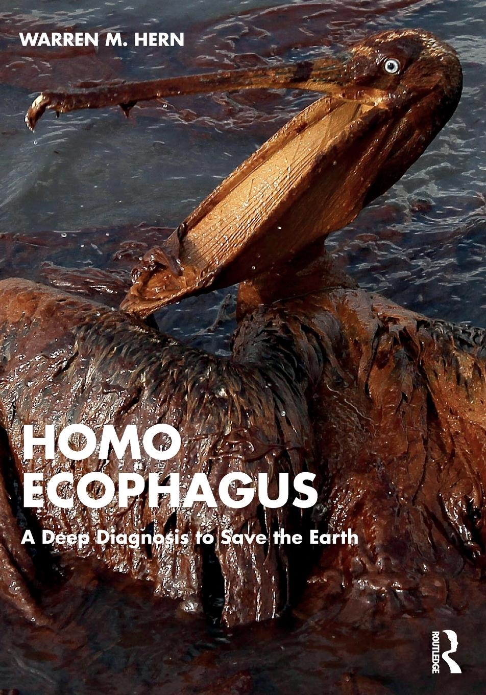 Cover: 9781032322223 | Homo Ecophagus | A Deep Diagnosis to Save the Earth | Warren M. Hern