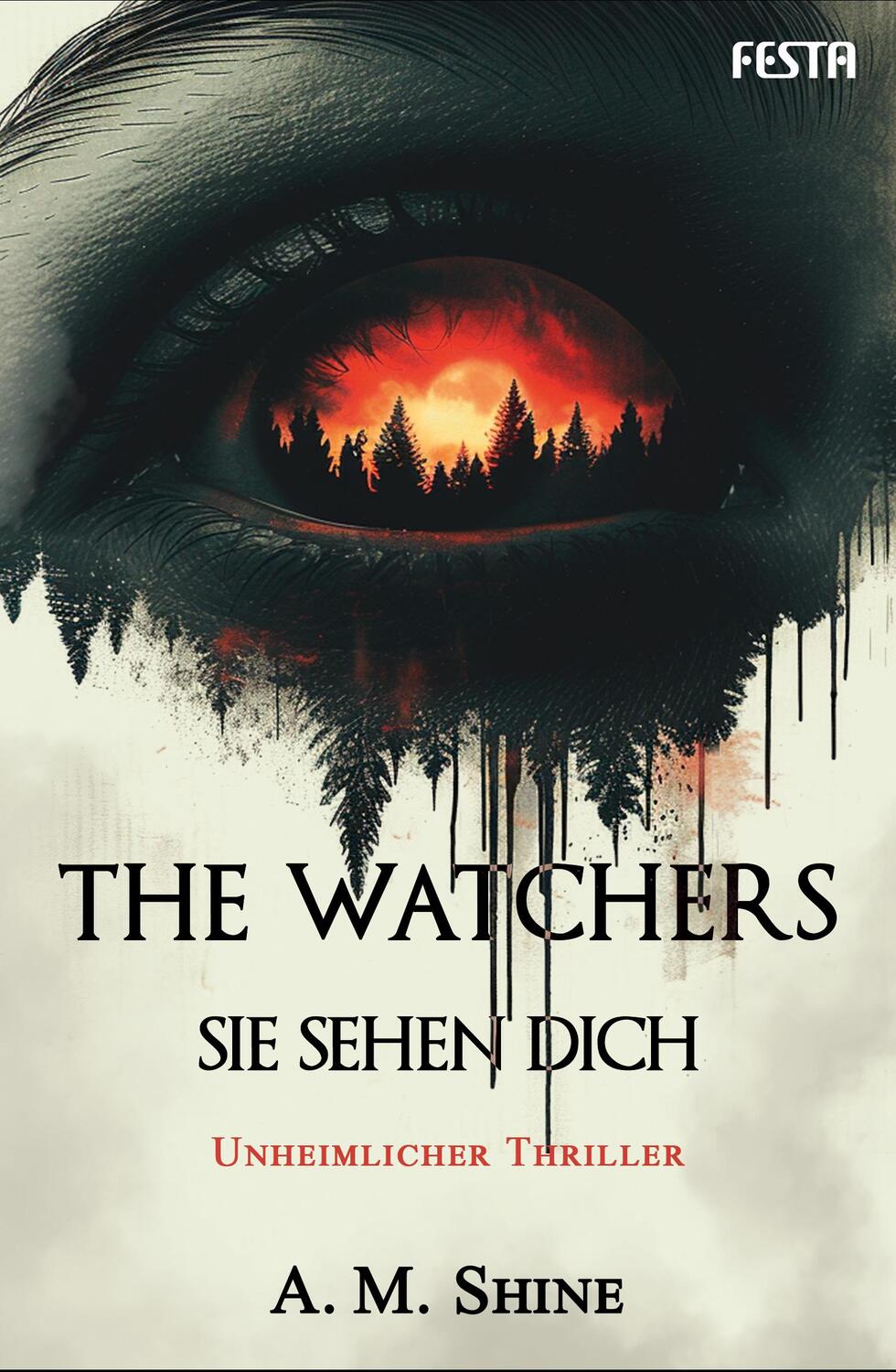 Cover: 9783986761523 | The Watchers - Sie sehen dich | Thriller | A. M. Shine | Taschenbuch