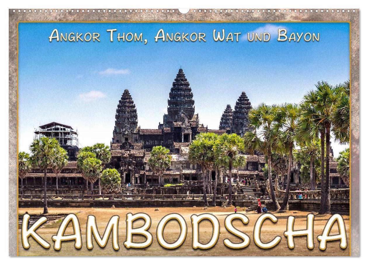 Cover: 9783435471119 | Kambodscha, Angkor Thom, Angkor Wat und Bayon (Wandkalender 2025...