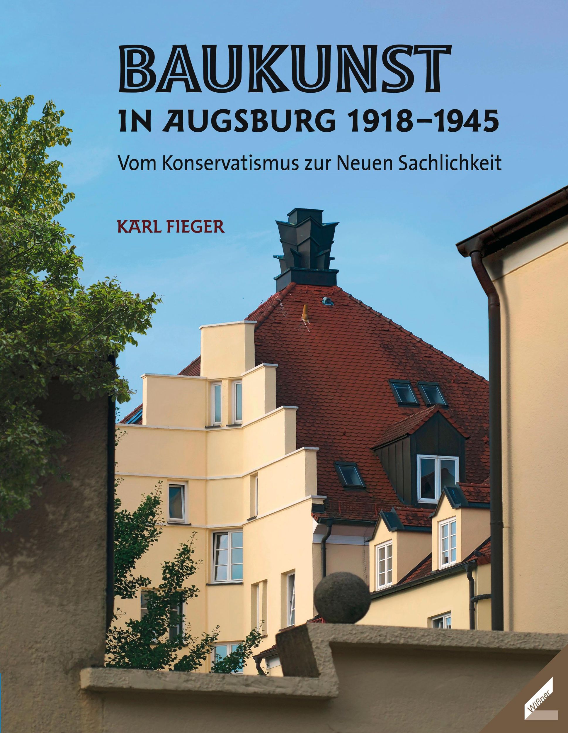 Cover: 9783957863850 | Baukunst in Augsburg 1918-1945 | Karl Fieger | Buch | 240 S. | Deutsch