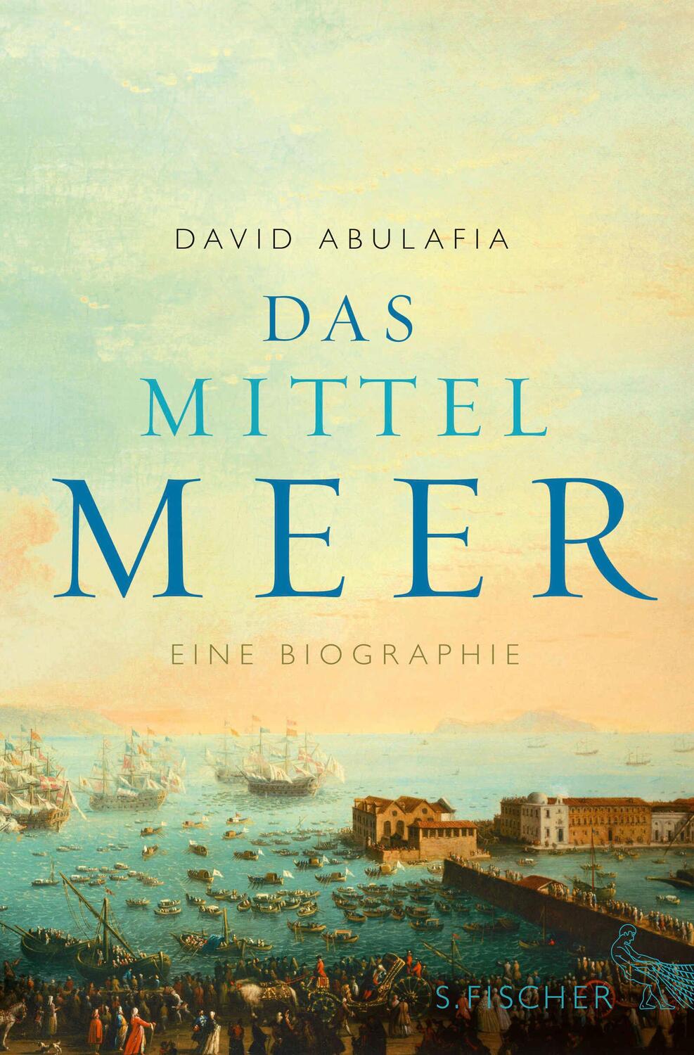 Cover: 9783100009043 | Das Mittelmeer | Eine Biographie | David Abulafia | Buch | 960 S.