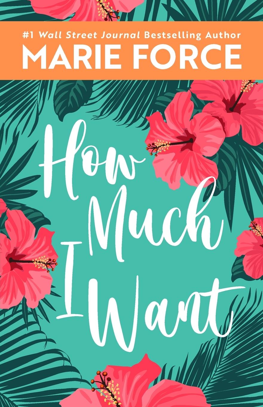 Cover: 9781952793813 | How Much I Want | Marie Force | Taschenbuch | Englisch | 2022