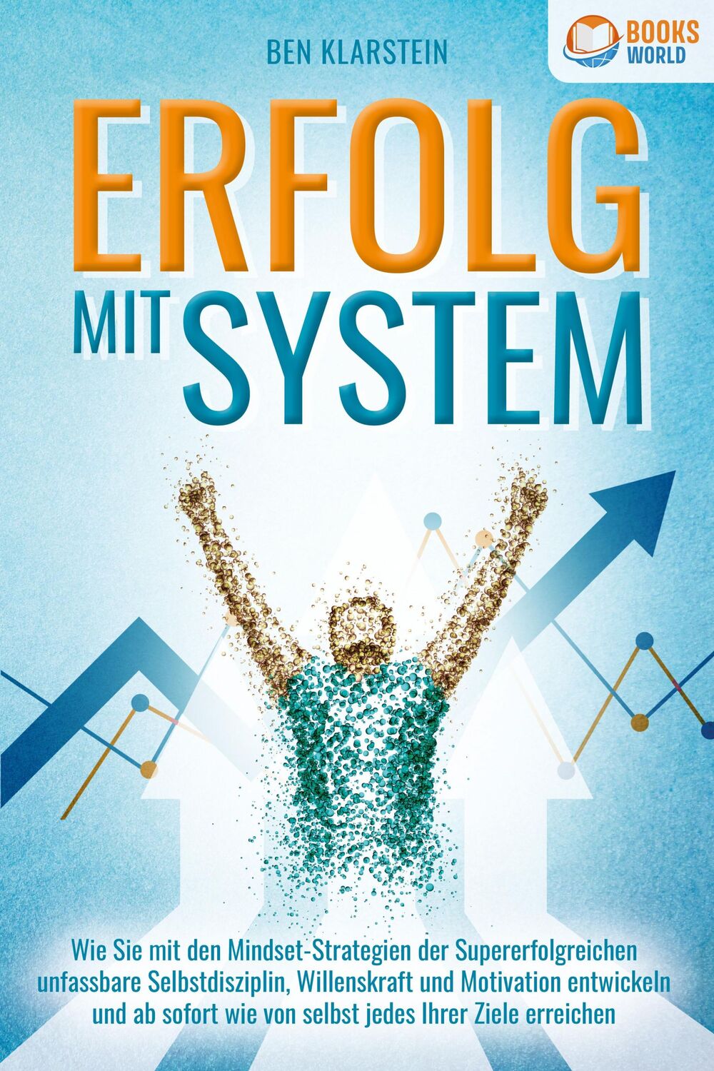 Cover: 9783989370111 | ERFOLG MIT SYSTEM: Wie Sie mit den Mindset-Strategien der...