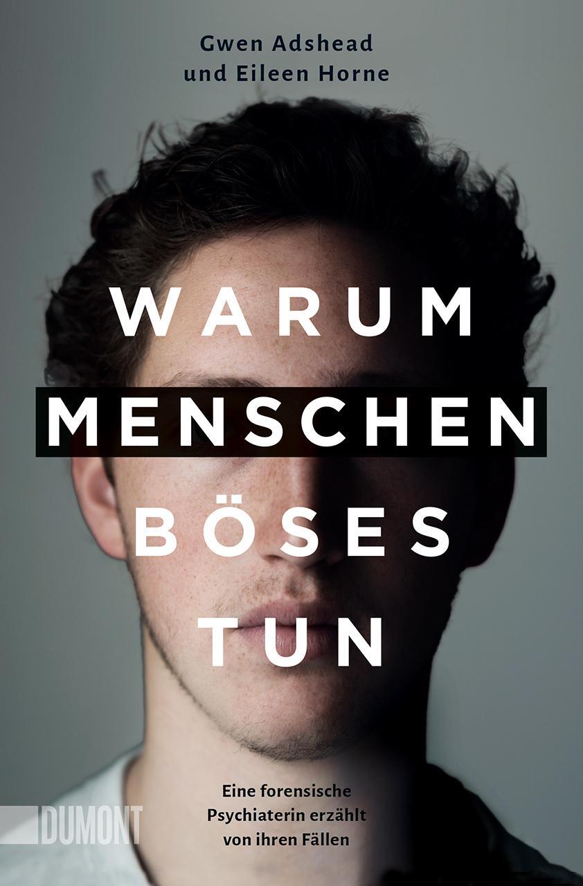 Cover: 9783832167134 | Warum Menschen Böses tun | Gwen Adshead (u. a.) | Taschenbuch | 432 S.