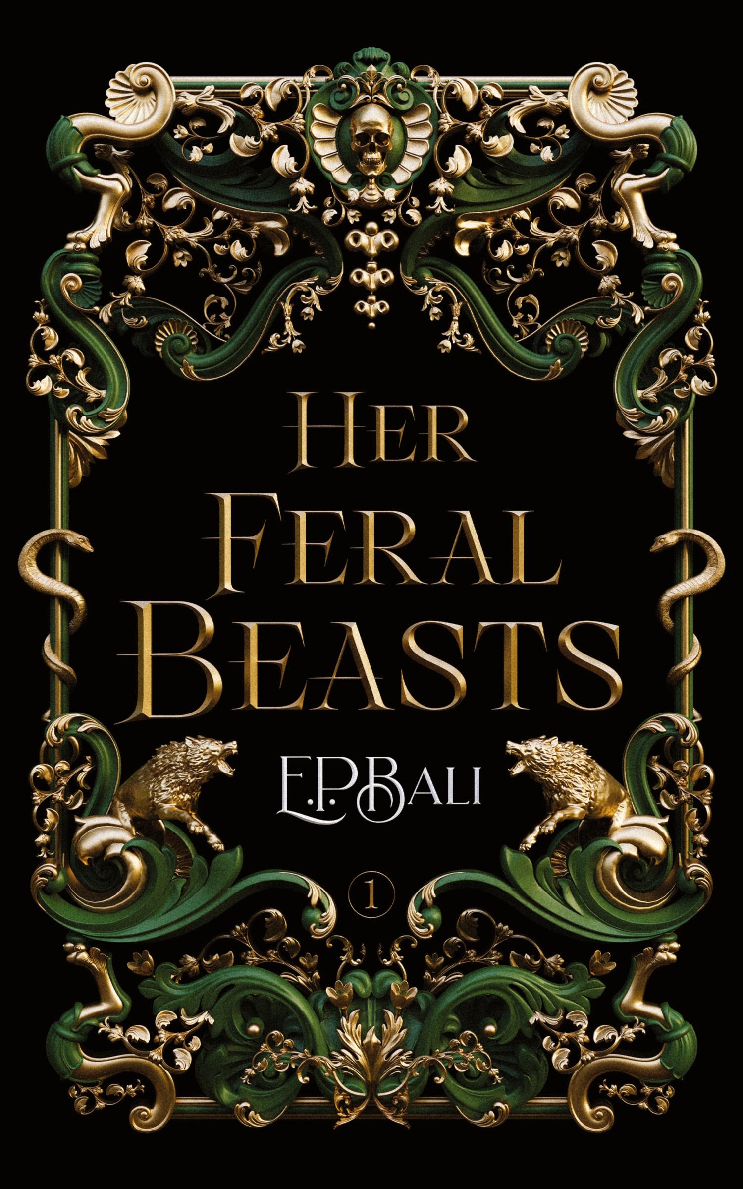 Cover: 9780645784619 | Her Feral Beasts | E. P. Bali | Taschenbuch | Englisch | 2023