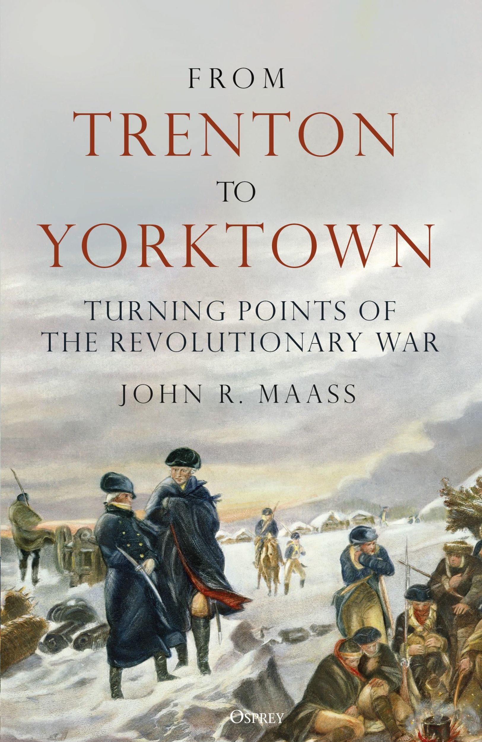 Cover: 9781472863751 | From Trenton to Yorktown | Turning Points of the Revolutionary War