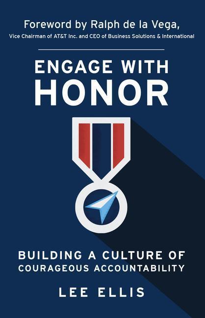 Cover: 9781733632225 | Engage with Honor: Building a Culture of Courageous Accountability