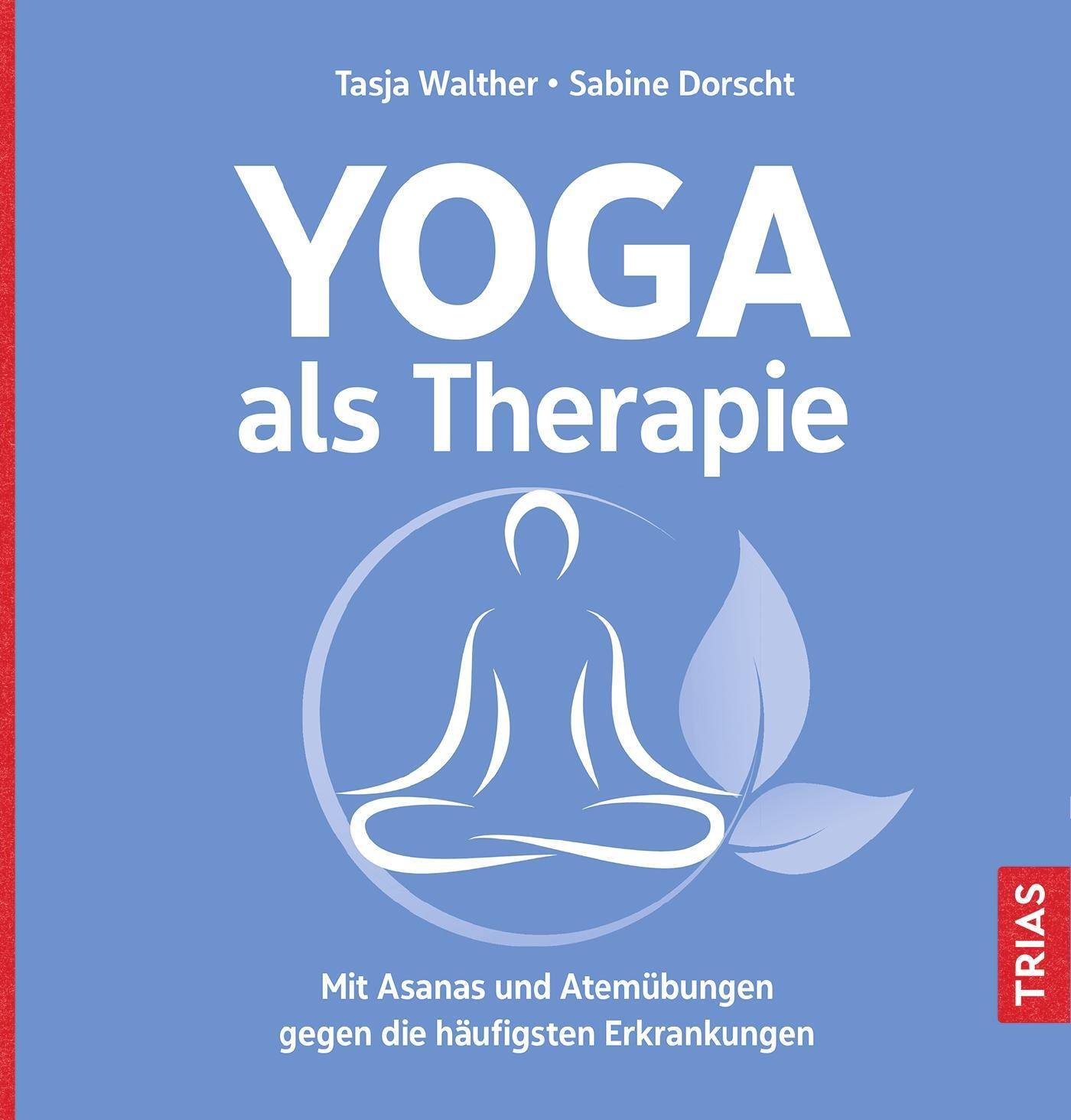 Cover: 9783432113760 | Yoga als Therapie | Tasja Walther (u. a.) | Taschenbuch | 232 S.