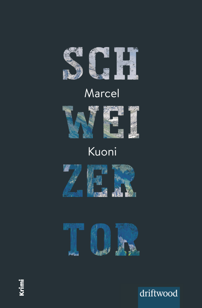 Cover: 9783907178102 | Schweizertor | Marcel Kuoni | Taschenbuch | Deutsch | 2020 | Driftwood